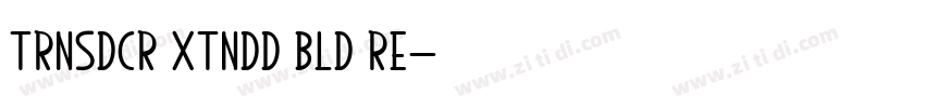 Trnsdcr xtndd Bld Re字体转换